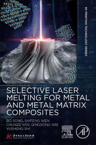 Паперова книга «Selective Laser Melting for Metal and Metal Matrix Composites», авторів Бо Сонг, Чуньцзе Ян, Цінсун Вей, Шифен Вень, Юшенг Ши - фото №1