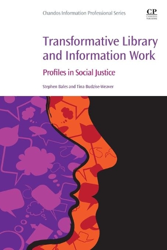 [object Object] «Transformative Library and Information Work: Profiles in Social Justice», авторів Стівен Бейлз, Тіна Будзізе-Вівер - фото №1
