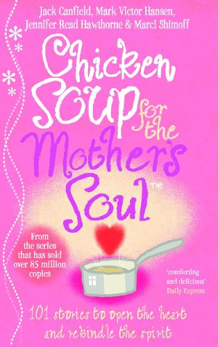 Бумажная книга «Chicken Soup For The Mother's Soul», автор Джек Кренфилд - фото №1