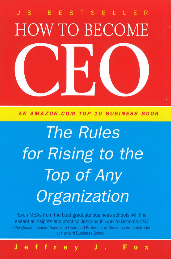 Паперова книга «How To Become CEO», автор Джеффрі Дж. Фокс - фото №1