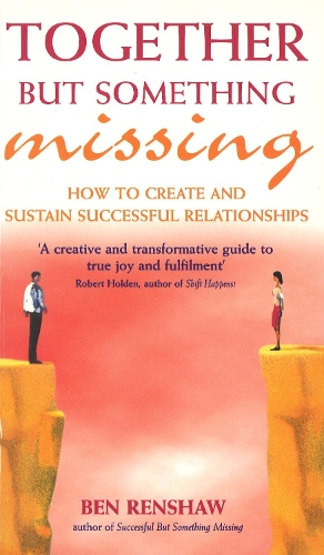 Паперова книга «Together But Something Missing : How to create and sustain successful relationships», автор Бен Реншоу - фото №1