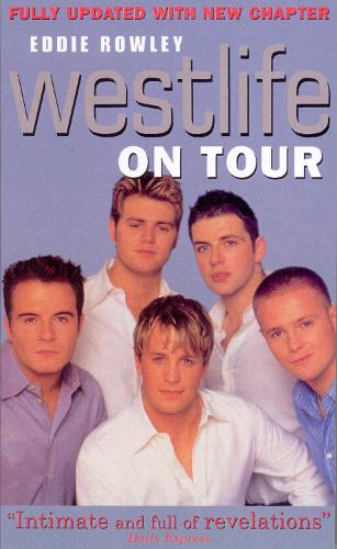 Бумажная книга «Westlife On Tour», автор Эдди Роули - фото №1