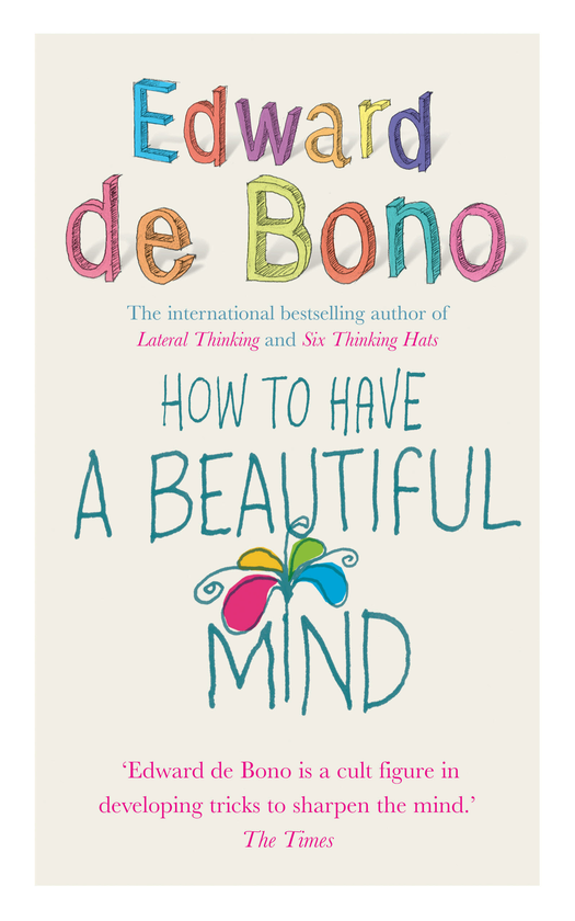 Паперова книга «How To Have A Beautiful Mind», автор Едвард де Боно - фото №1
