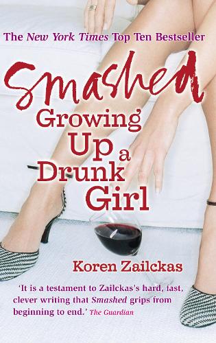 Бумажная книга «Smashed: Growing Up A Drunk Girl», автор Корен Зайлцкас - фото №1