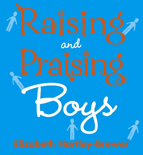 Паперова книга «Raising and Praising Boys», автор Елізабет Гартлі-Брюер - фото №1