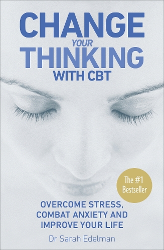 Паперова книга «Change Your Thinking With CBT», автор Сара Едельман - фото №1
