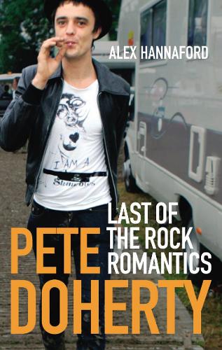 Паперова книга «Pete Doherty: Last of the Rock Romantics», автор Алекс Ханнафорд - фото №1