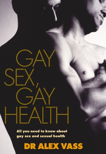 Бумажная книга «Gay Sex, Gay Health», автор Алекс Вэсс - фото №1