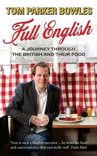 Паперова книга «Full English: A Journey Through the British and Their Food», автор Том Паркер Боулз - фото №1