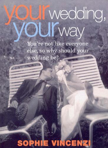 Паперова книга «Your Wedding Your Way», автор Софі Вінченці - фото №1