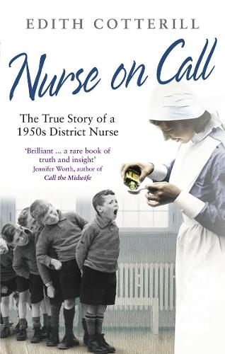 Паперова книга «Nurse On Call: The True Story of a 1950s District Nurse», автор Едіт Коттерілл - фото №1