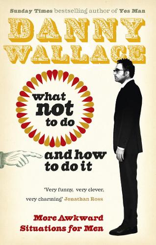 Паперова книга «What Not to Do (And How to Do It)», автор Денні Уоллес - фото №1