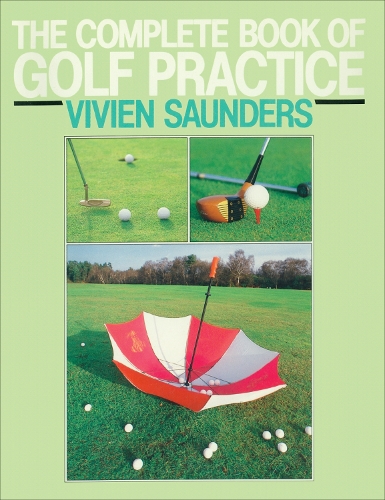 Бумажная книга «The Complete Book Of Golf Practice», автор Вивьен Сондерс - фото №1