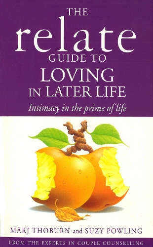 Бумажная книга «Relate Guide To Loving In Later Life» - фото №1