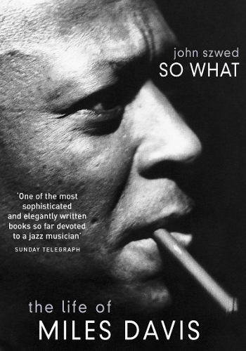 Бумажная книга «So What. The Life of Miles Davis», автор Джон Швед - фото №1