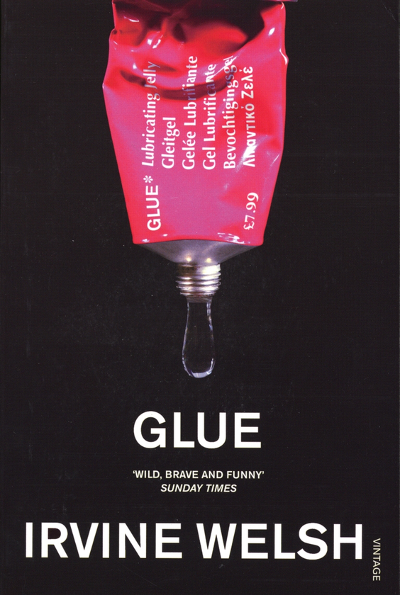 Бумажная книга «Glue», автор Ирвин Уэлш - фото №1