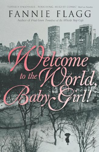 Паперова книга «Welcome To The World Baby Girl», автор Фенні Флегг - фото №1
