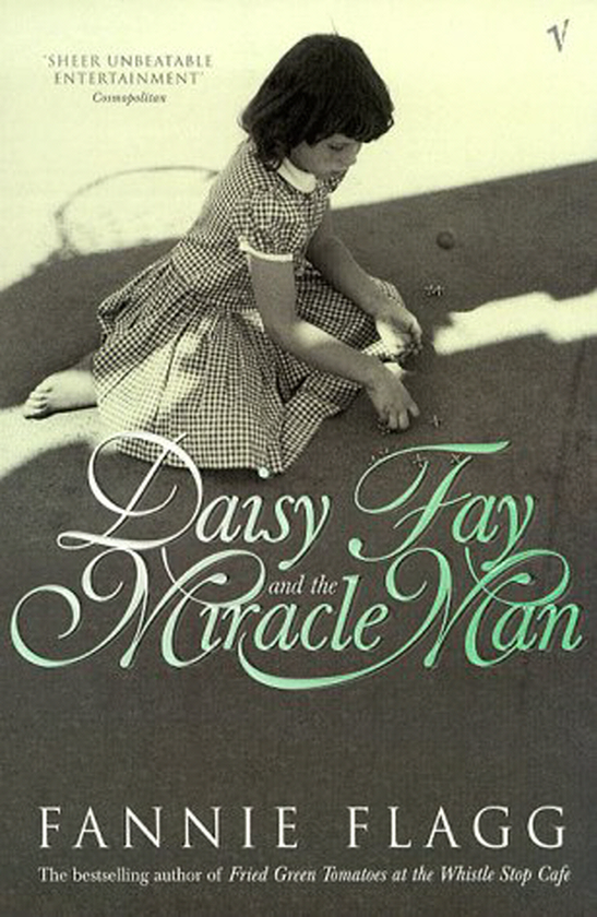 Бумажная книга «Daisy Fay And The Miracle Man», автор Фэнни Флэгг - фото №1