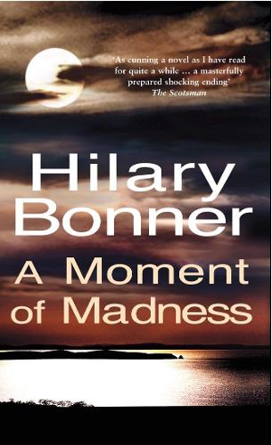Паперова книга «A Moment Of Madness», автор Хіларі Боннер - фото №1