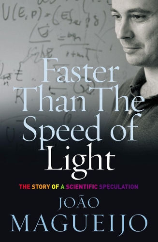 Бумажная книга «Faster Than The Speed Of Light. The Story of a Scientific Speculation», автор Жуан Магейжу - фото №1