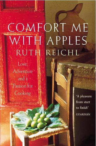 Бумажная книга «Comfort Me With Apples. Love, Adventure and a Passion for Cooking», автор Рут Райхл - фото №1