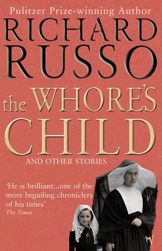 Бумажная книга «The Whore's Child», автор Ричард Руссо - фото №1
