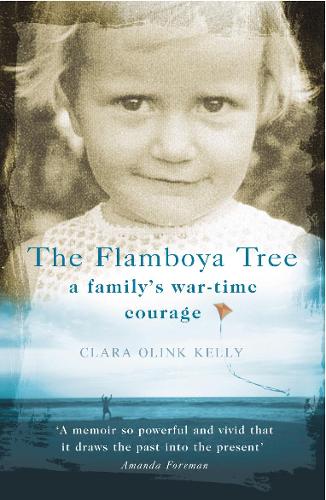 Бумажная книга «The Flamboya Tree: Memories of a Family's War Time Courage», автор Клара Олинк Келли - фото №1