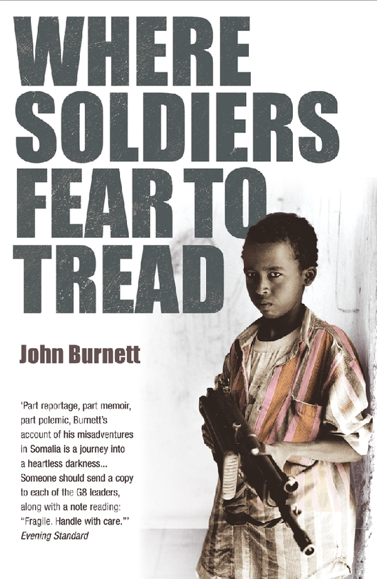Бумажная книга «Where Soldiers Fear To Tread. At Work in the Fields of Anarchy», автор Джон Бернетт - фото №1