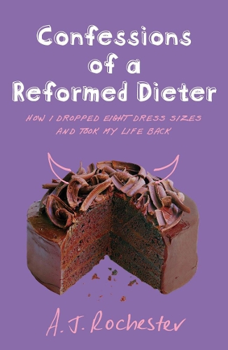 Бумажная книга «Confessions of a Reformed Dieter», автор Аджай Рочестер - фото №1