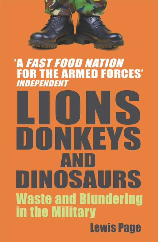 Бумажная книга «Lions, Donkeys And Dinosaurs. Waste and Blundering in the Military», автор Льюис Пейдж - фото №1