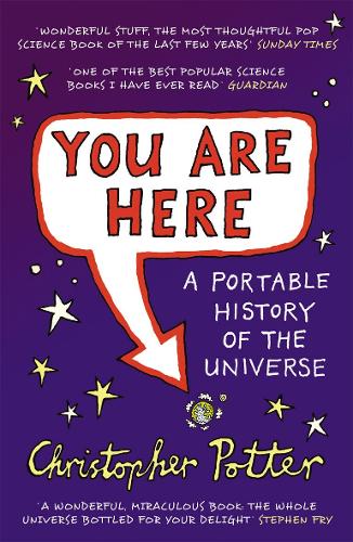 Паперова книга «You Are Here. A Portable History of the Universe», автор Крістофер Поттер - фото №1
