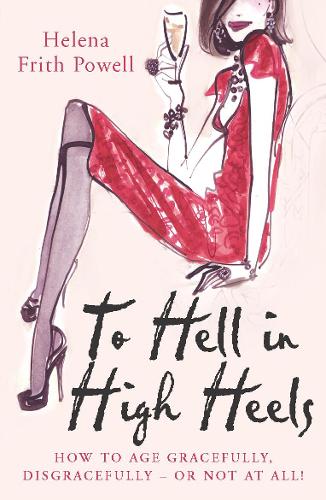 Бумажная книга «To Hell in High Heels», автор Хелена Фрит Пауэлл - фото №1