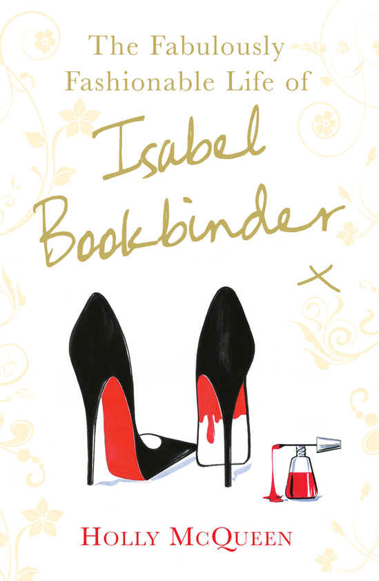 Бумажная книга «The Fabulously Fashionable Life of Isabel Bookbinder», автор Холли Макквин - фото №1