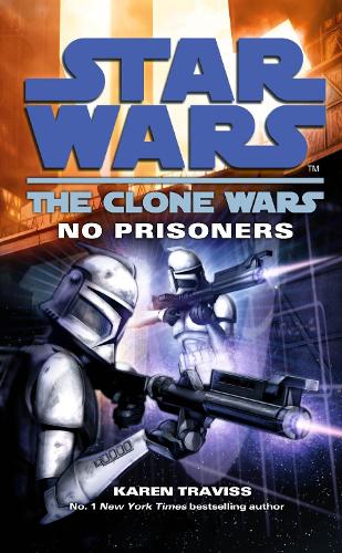 [object Object] «The Clone Wars. No Prisoners», автор Карен Трэвисс - фото №1
