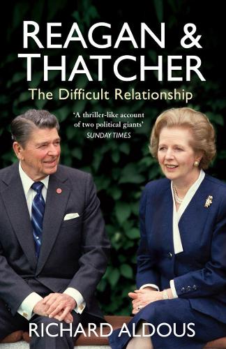 Бумажная книга «Reagan and Thatcher. The Difficult Relationship», автор Ричард Олдос - фото №1