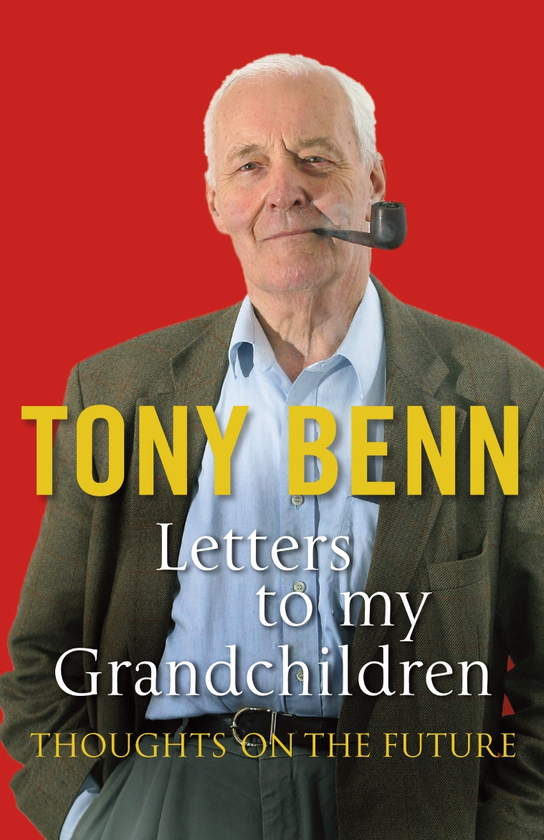 Бумажная книга «Letters To My Grandchildren», автор Тони Бенн - фото №1