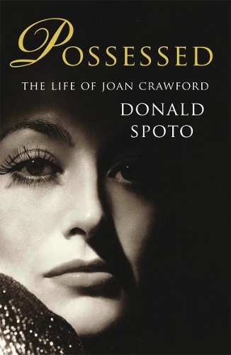 Бумажная книга «Possessed: The Life of Joan Crawford», автор Дональд Спото - фото №1