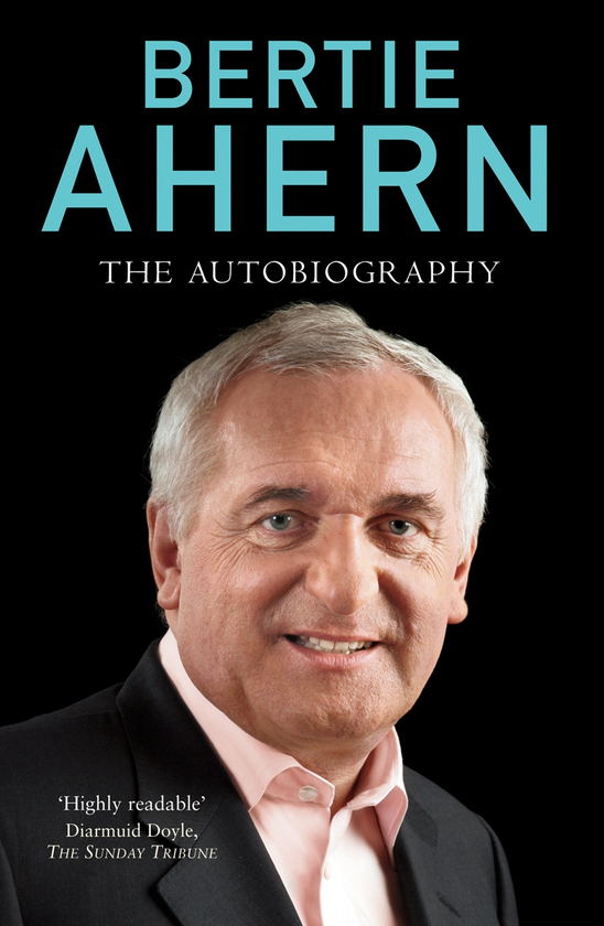 Паперова книга «Bertie Ahern. The Autobiography», автор Берті Агерн - фото №1
