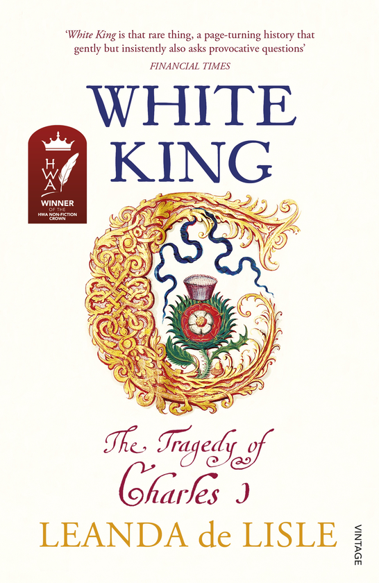 Паперова книга «White King: The Tragedy of Charles I», автор Леанда де Ліль - фото №1