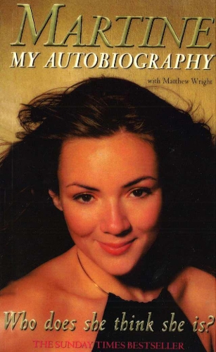 Бумажная книга «Who Does She Think She Is? Martine: My Autobiography», автор Мартин Маккатчеон - фото №1