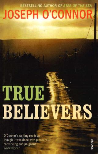 Бумажная книга «True Believers», автор Джозеф О'Коннор - фото №1