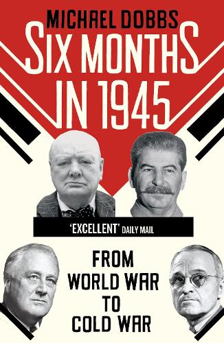 Бумажная книга «Six Months in 1945», автор Майкл Доббс - фото №1
