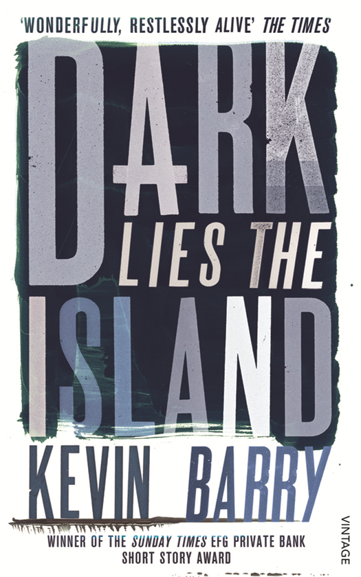 Бумажная книга «Dark Lies the Island», автор Кевин Барри - фото №1