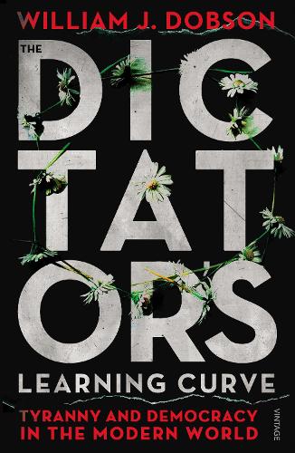 Бумажная книга «The Dictator's Learning Curve», автор Уильям Дж. Добсон - фото №1