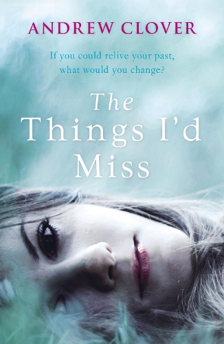 Бумажная книга «The Things I’d Miss», автор Эндрю Кловер - фото №1