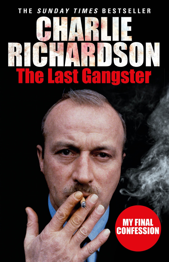 Паперова книга «The Last Gangster», автор Чарлі Річардсон - фото №1