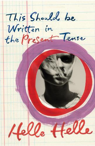 Бумажная книга «This Should Be Written in the Present Tense», автор Хелле Хелле - фото №1