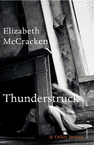 Паперова книга «Thunderstruck & Other Stories», автор Елізабет МакКракен - фото №1