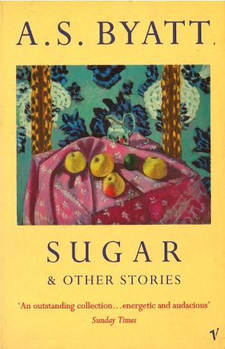 Паперова книга «Sugar And Other Stories», автор Антонія Сьюзен Байєтт - фото №1