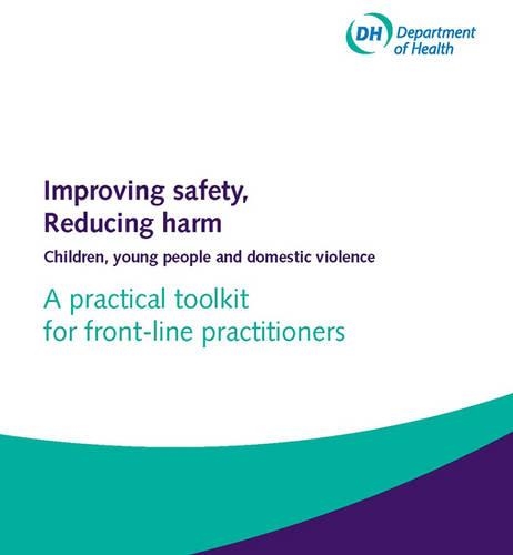 Паперова книга «Improving safety, reducing harm: children, young people and domestic violence, a practical toolkit for front-line practitioners», автор Велика Британія: Міністерство охорони здоров'я - фото №1